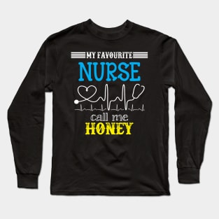 My Favorite Nurse Calls Me honey Funny Mother's Gift Long Sleeve T-Shirt